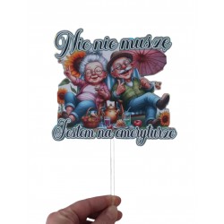 Topper papierowy nic nie muszę jestem na emeryturze